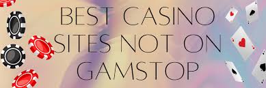 Non-Gamstop Casinos in the UK Your Guide to Safe Online Gambling