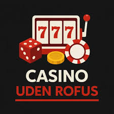 Casino Online Uden Om ROFUS - En Guide til Sikker Spiloplevelse