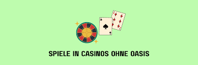 Die besten Casinos ohne Oasis Ihre Anlaufstelle für Online Glücksspiele